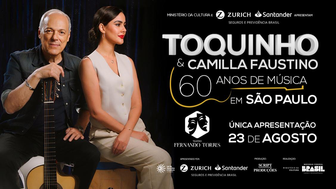 TOQUINHO & CAMILLA FAUSTINO em 60 Anos de Música